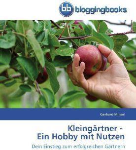 Actual product image Kleingärtner - Ein Hobby mit Nutzen (Gerhard Minsel, 2014)