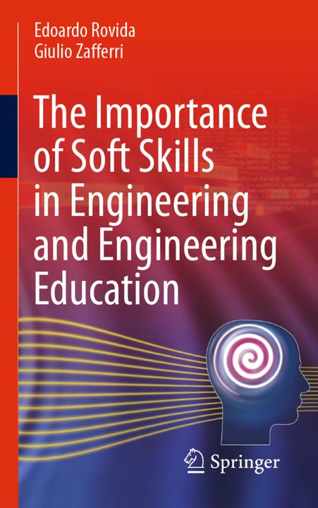 Produktbild The Importance of Soft Skills in Engineering and Engineering Education (Englisch, Giulio Zafferri, Edoardo Rovida, 2021)