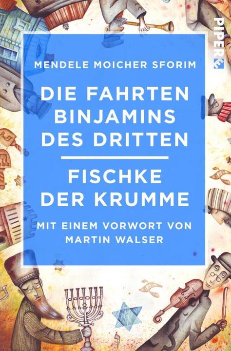 Produktbild Die Fahrten Binjamins des Dritten / Fischke der Krumme (Deutsch, Scholem Jankew Abramowitsch, 2017)