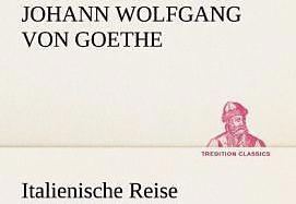 Produktbild Italienische Reise (Deutsch, Johann Wolfgang von Goethe, 2013)