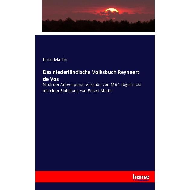 Das niederländische Volksbuch Reynaert de Vos, Fachbücher von Ernst Martin