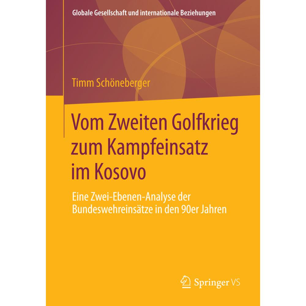 Vom Zweiten Golfkrieg zum Kampfeinsatz im Kosovo, Fachbücher von Timm Schöneberger