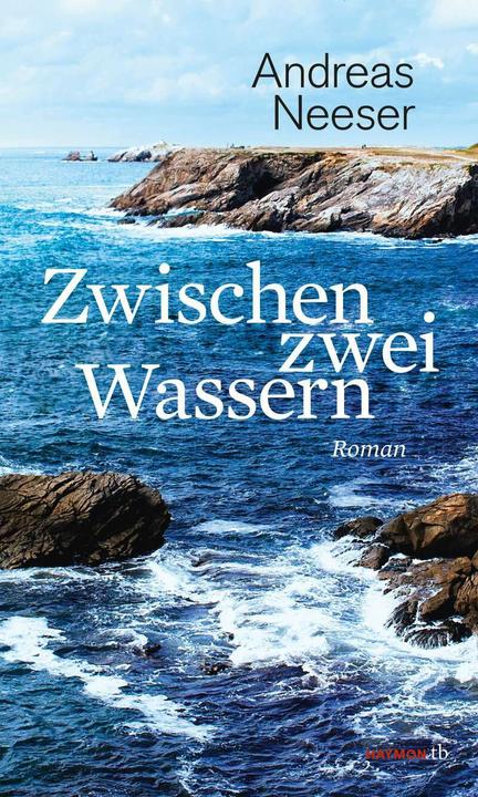 Produktbild Zwischen zwei Wassern (Deutsch, Andreas Neeser, 2016)