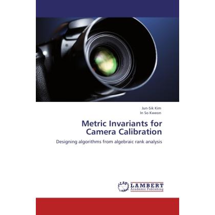 Metric Invariants for Camera Calibration, Fachbücher von In So Kweon, Jun-Sik Kim