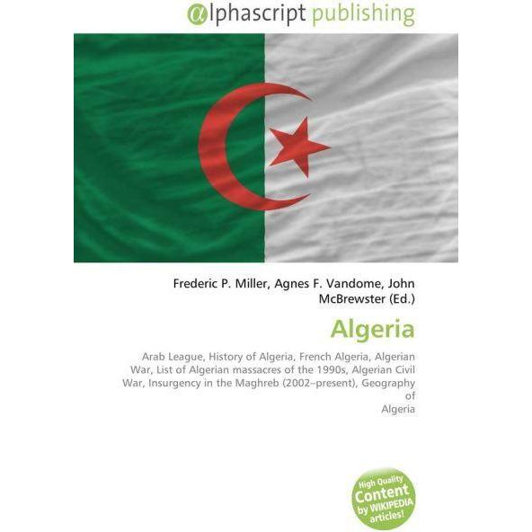Thumbnail - Algeria, Fachbücher von Agnes F. Vandome, Frederic P. Miller, John McBrewster