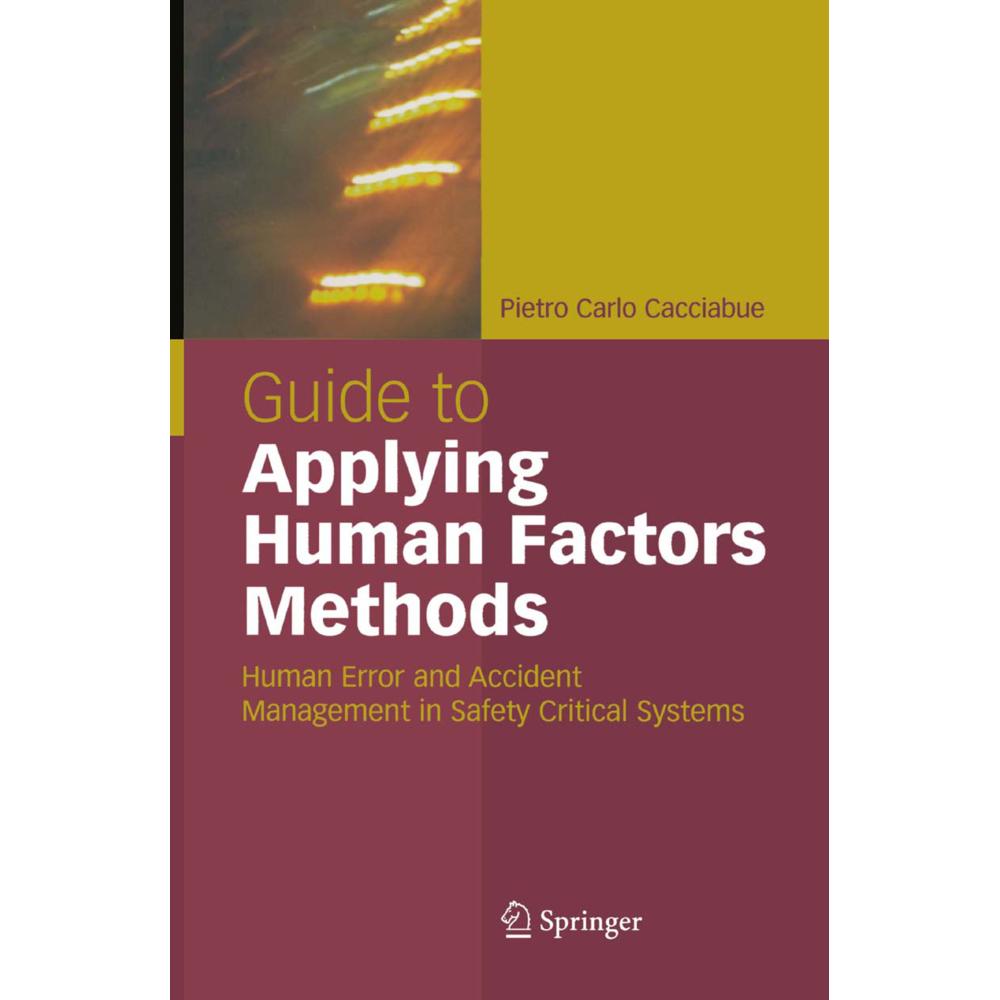 Guide to Applying Human Factors Methods, Fachbücher von Carlo Cacciabue