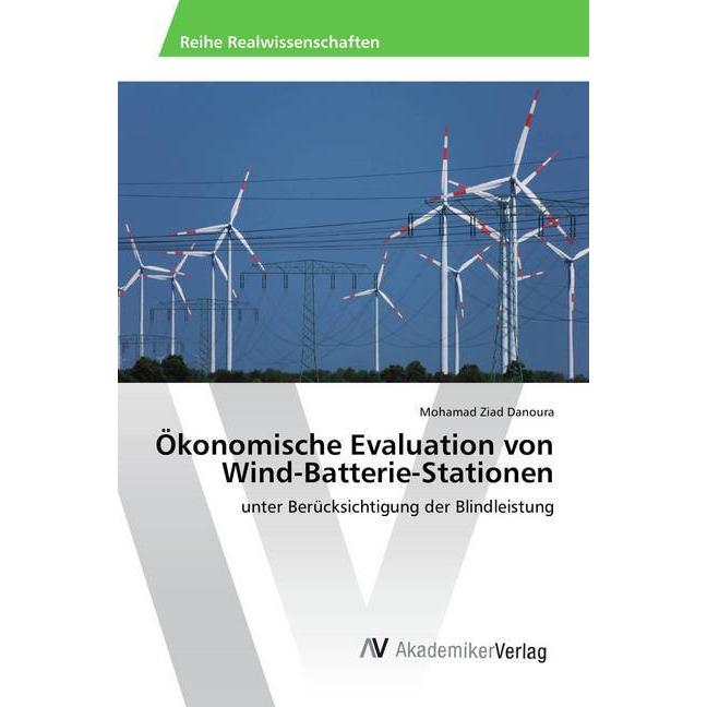 Ökonomische Evaluation von Wind-Batterie-Stationen, Fachbücher von Mohamad Ziad Danoura