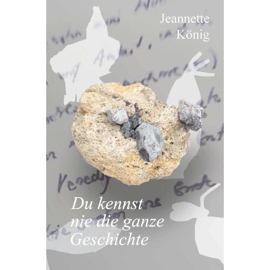 Du kennst nie die ganze Geschichte, Belletristik von Jeannette König
