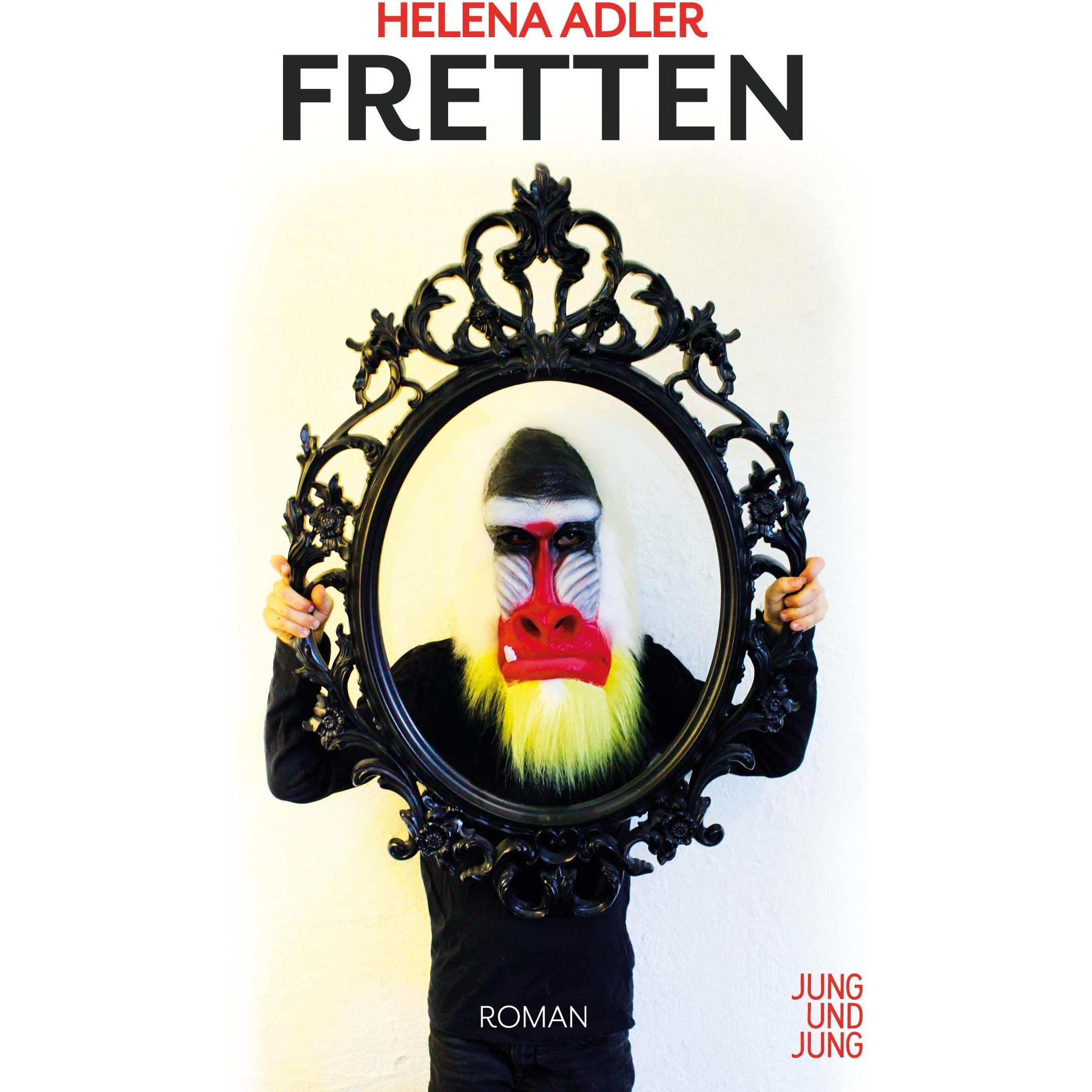 Fretten, Belletristik von Helena Adler