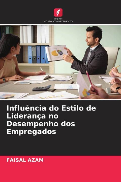 Immagine prodotto Influência do Estilo de Liderança no Desempenho dos Empregados (Faisal Azam, 2022)
