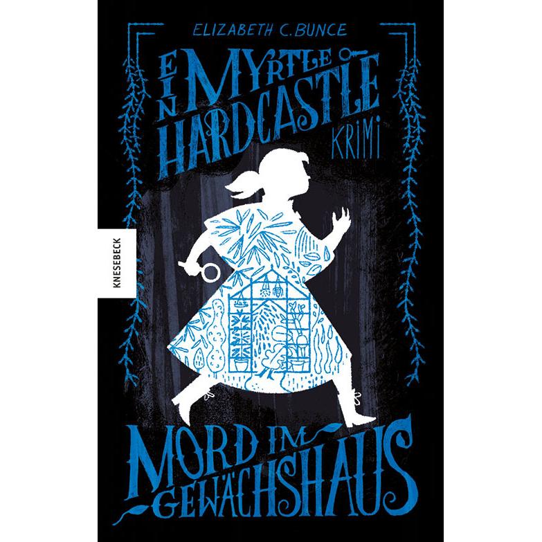 Mord im Gewächshaus, Kinderbücher von Elizabeth C. Bunce, Nadine Mannchen
