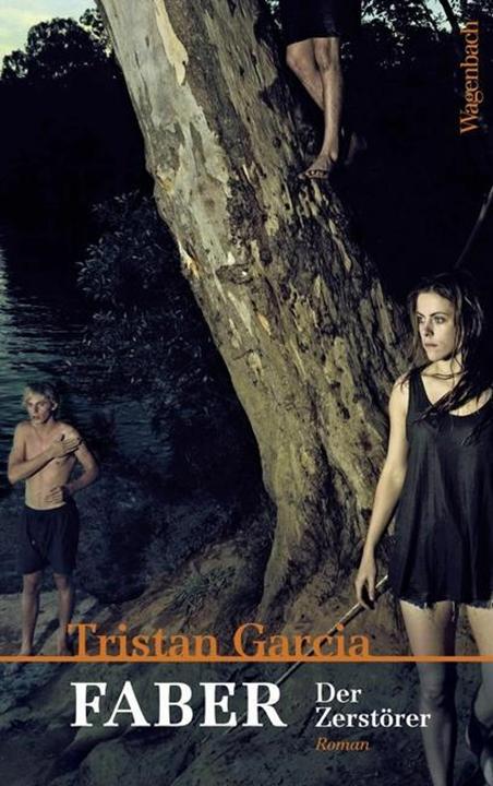 Produktbild Faber. Der Zerstörer (Deutsch, Tristan Garcia, 2017)