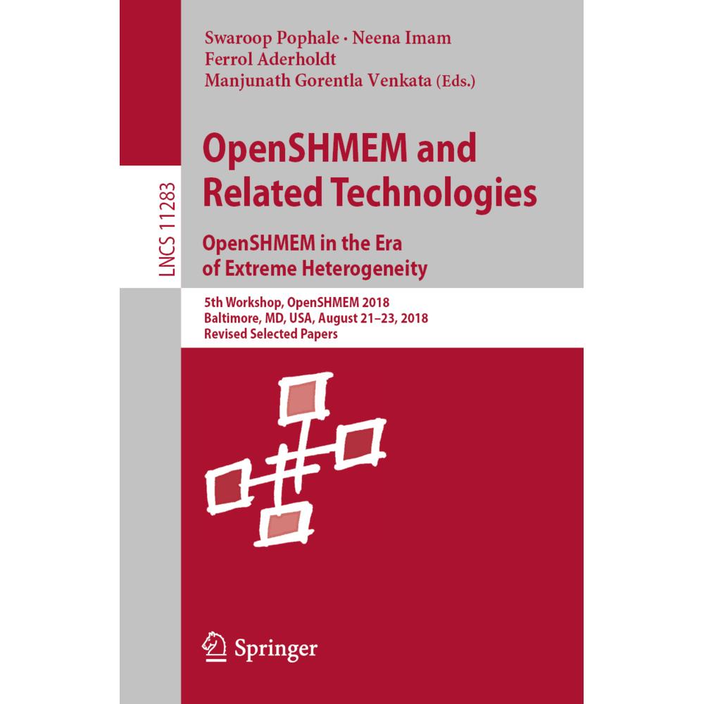 OpenSHMEM and Related Technologies. OpenSHMEM in the Era of Extreme Heterogeneity, Fachbücher von Neena Imam, Swaroop Po...