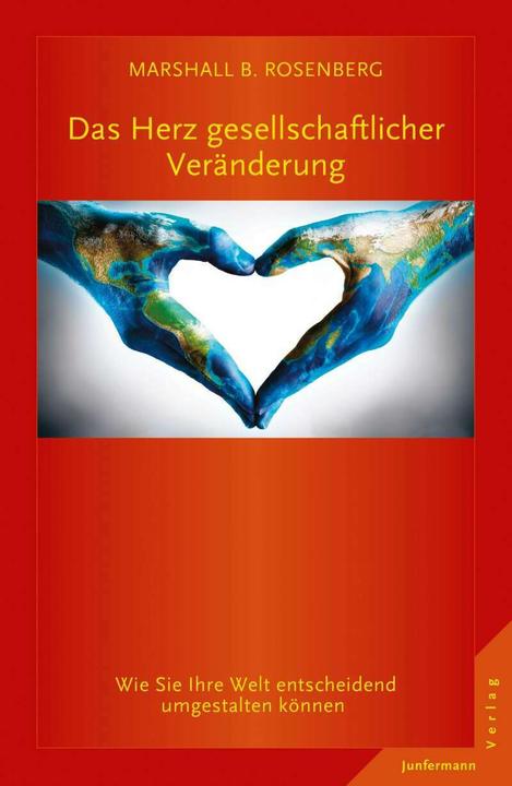 Produktbild Das Herz gesellschaftlicher Veränderung (Deutsch, Marshall B. Rosenberg, 2016)