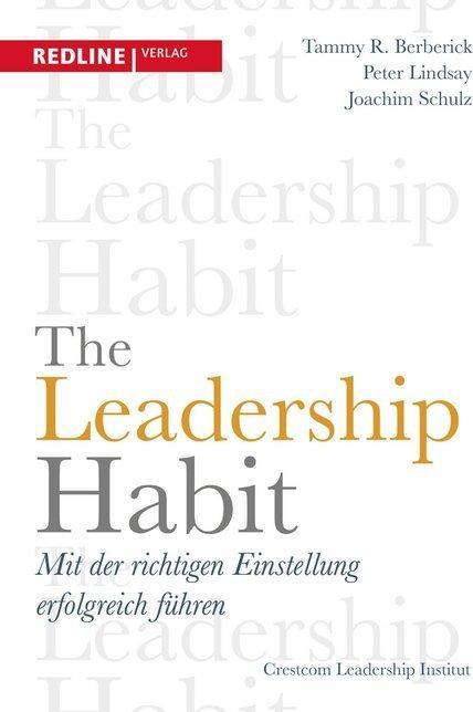 Produktbild The Leadership Habit (Deutsch, Joachim Schulz, Peter Lindsay, Tammy R. Berberick, 2018)