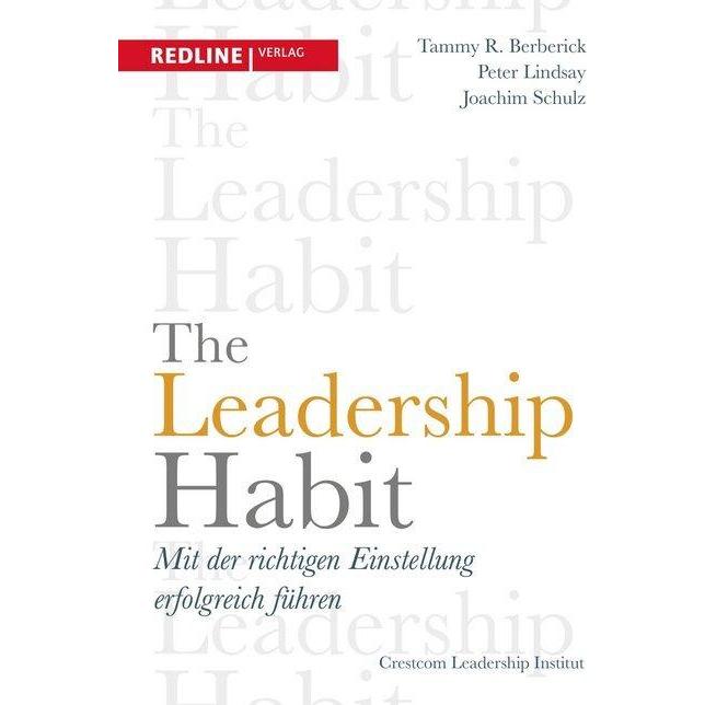 The Leadership Habit, Fachbücher von Tammy R. Berberick, Peter Lindsay, Joachim Schulz