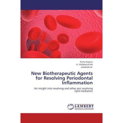 New Biotherapeutic Agents for Resolving Periodontal Inflammation, Fachbücher von Richa Kapoor, SANKARI M., O. Padmalatha