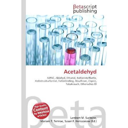 Acetaldehyd, Fachbücher von Lambert M. Surhone, Susan F. Marseken, Miriam T. Timpledon