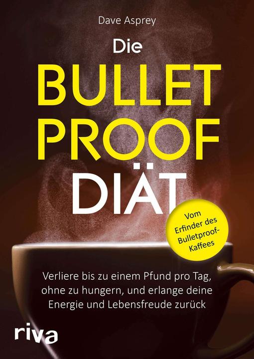 Produktbild Die Bulletproof-Diät (Deutsch, Dave Asprey, 2018)