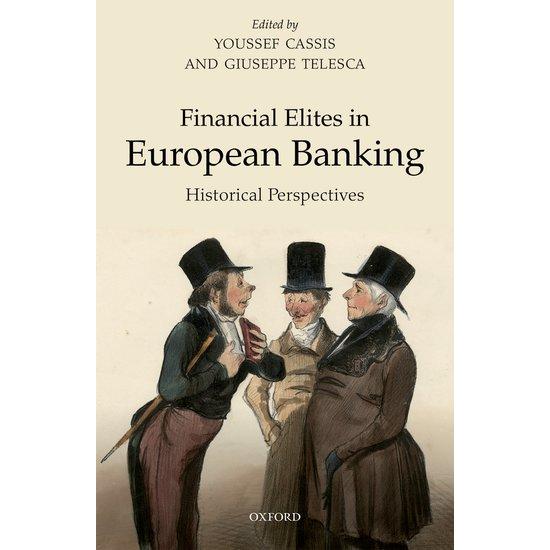 Thumbnail - Financial Elites and European Banking, Sachbücher von Youssef Cassis, Giuseppe Telesca