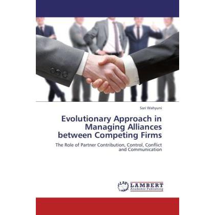 Evolutionary Approach in Managing Alliances between Competing Firms, Fachbücher