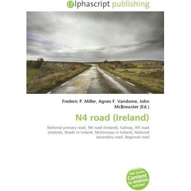 N4 road (Ireland), Ratgeber von Agnes F. Vandome, Frederic P. Miller, John McBrewster