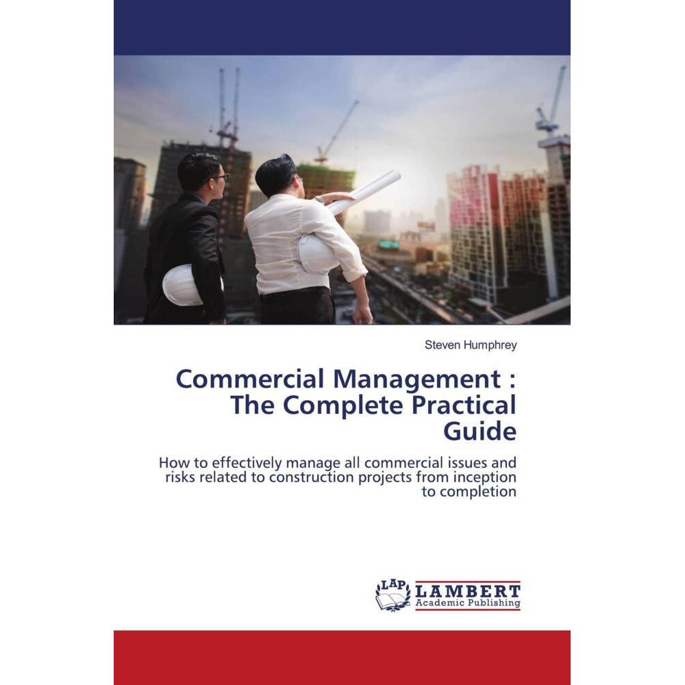 Commercial Management : The Complete Practical Guide, Fachbücher von Steven Humphrey