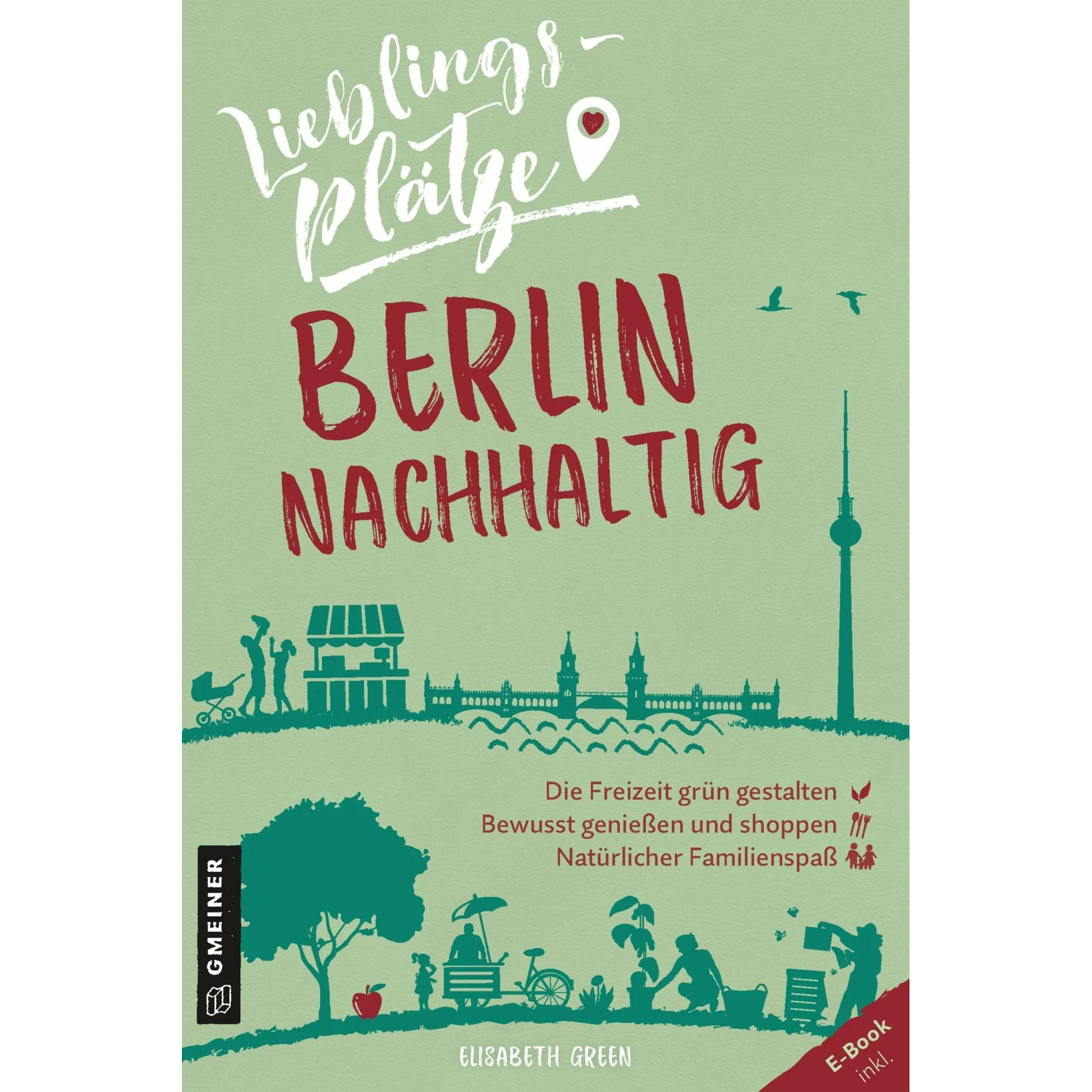 Lieblingsplätze Berlin nachhaltig, Ratgeber von Elisabeth Green