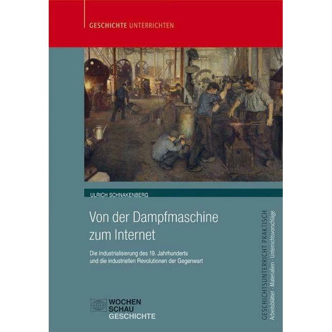 Von der Dampfmaschine zum Internet, Fachbücher von Ulrich Schnakenberg