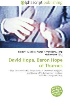 Actual product image David Hope, Baron Hope of Thornes (English, Frederic P. Miller, John McBrewster, Agnes F. Vandome, 2010)