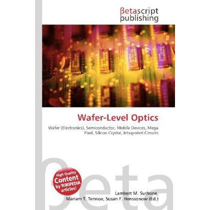 Wafer-Level Optics, Fachbücher von Lambert M. Surhone, Miriam T. Timpledon, Susan F. Marseken