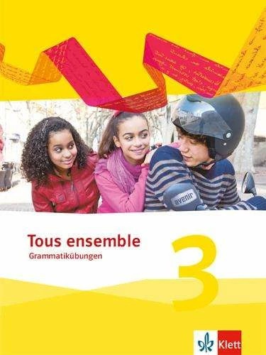 Immagine prodotto Tous ensemble 3. Grammatikübungen 3. Lernjahr (Francese, Tedesco, Daniela, Pitsmith, 2019)