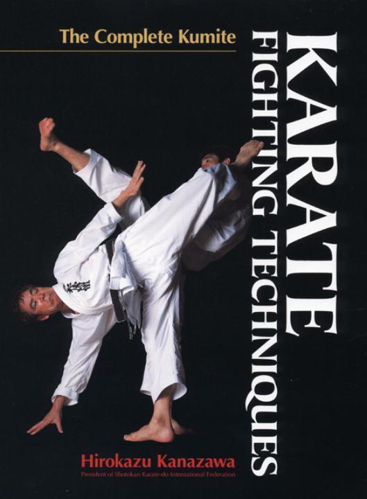 Produktbild Karate Fighting Techniques: the Complete Kumite (Englisch, Hirokazu Kanazawa, 2013)