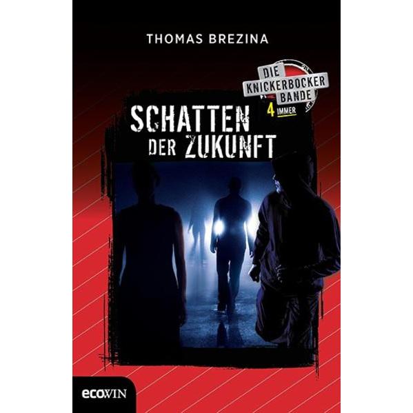 Knickerbocker4immer - Die Schatten der Zukunft, Belletristik von Thomas Brezina