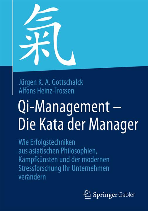 Produktbild Qi-Management - Die Kata der Manager (Deutsch, Alfons Heinz-Trossen, Jürgen K. A. Gottschalck, 2014)