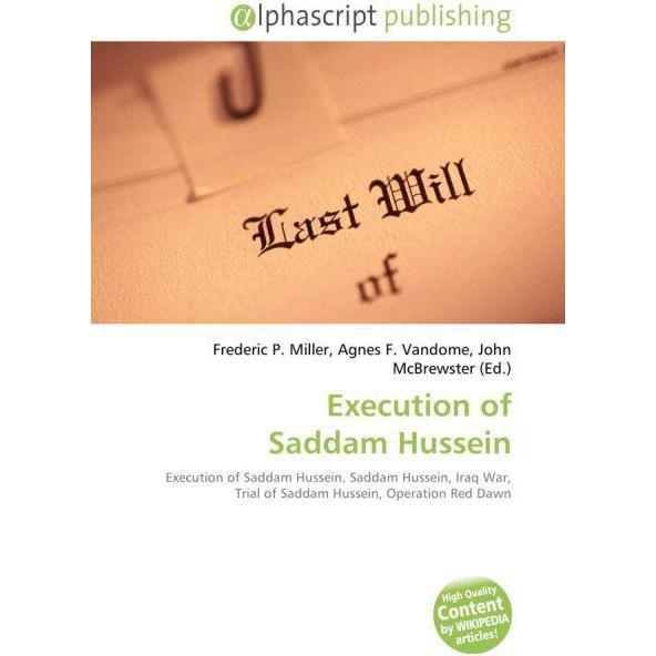 Execution of Saddam Hussein, Fachbücher von John McBrewster, Agnes F. Vandome, Frederic P. Miller