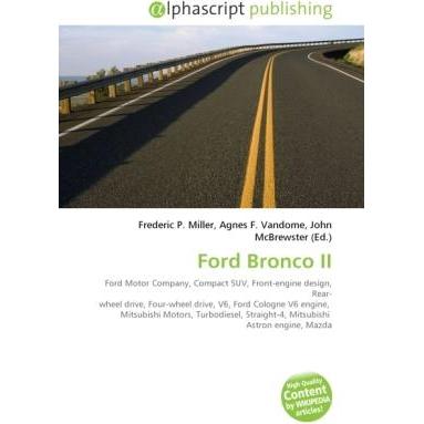 Ford Bronco II, Ratgeber von Agnes F. Vandome, Frederic P. Miller, John McBrewster