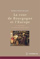 Produktbild La cour de Bourgogne et L'Europe (Deutsch, Englisch, Französisch, Werner Paravicini (Dir.), 2013)