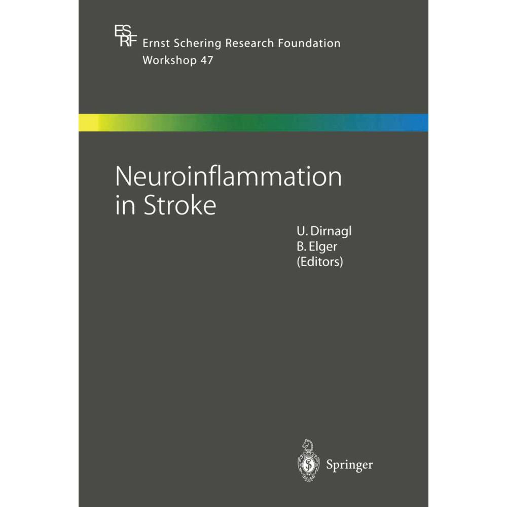 Neuroinflammation in Stroke, Fachbücher von Ulrich Dirnagl, Bernd Elger