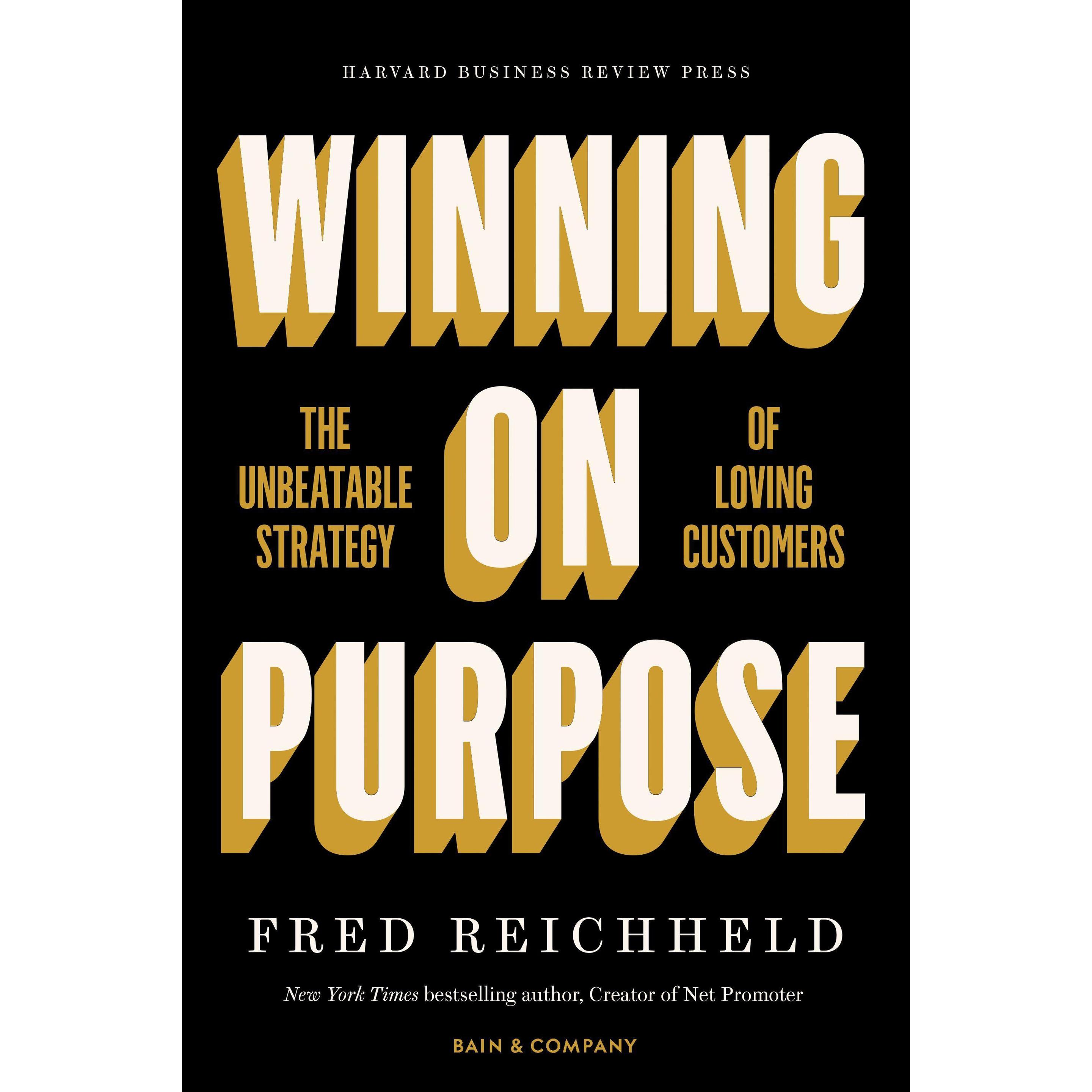 Winning on Purpose: The Unbeatable Strategy of Loving Customers, Sachbücher von Maureen Burns, Darci Darnell, Fred Reich...