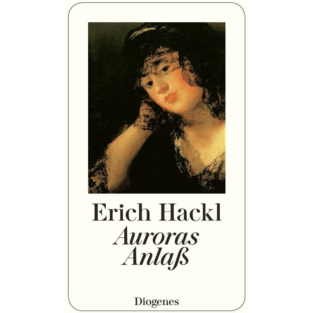 Auroras Anlass, Belletristik von Erich Hackl
