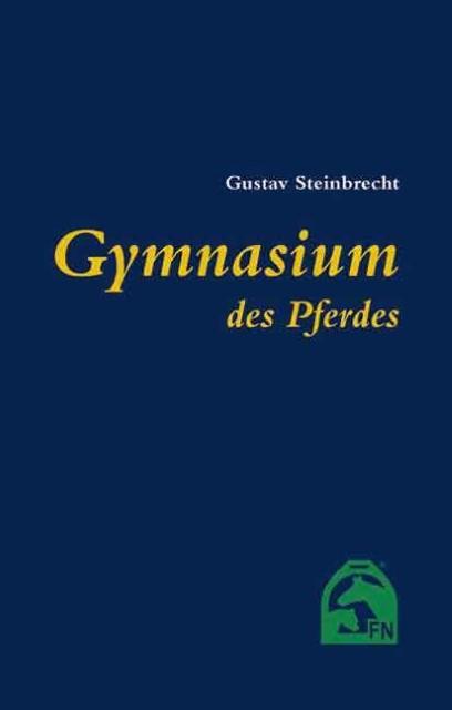 Produktbild Gymnasium des Pferdes (Deutsch, Gustav, Steinbrecht, 1993)
