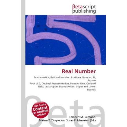 Real Number, Fachbücher von Lambert M. Surhone, Miriam T. Timpledon, Susan F. Marseken