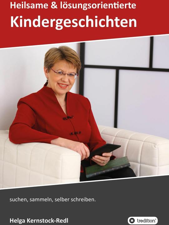 Produktbild Heilsame und lösungsorientierte Geschichten (Deutsch, Helga Kernstock-Redl, 2017)