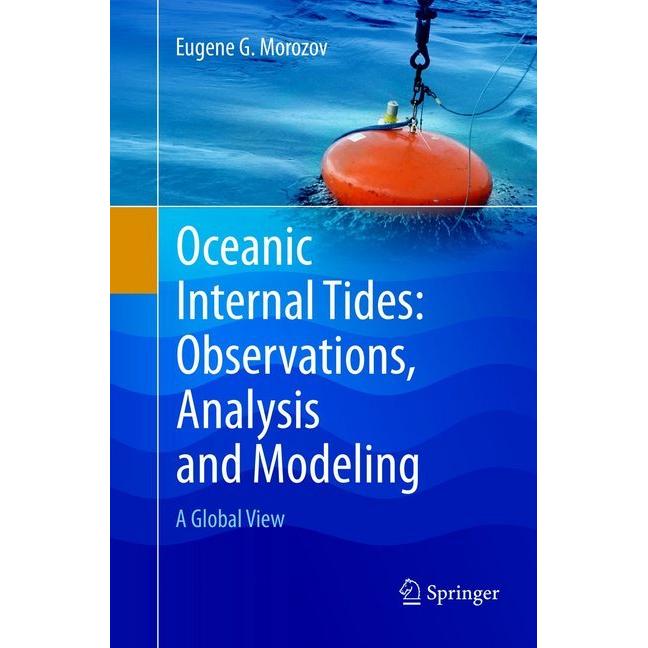 Oceanic Internal Tides: Observations, Analysis and Modeling, Fachbücher von Eugene G. Morozov