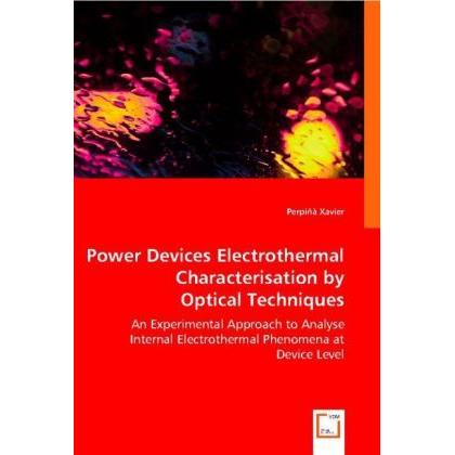 Power Devices Electrothermal Characterisation by Optical Techniques, Fachbücher