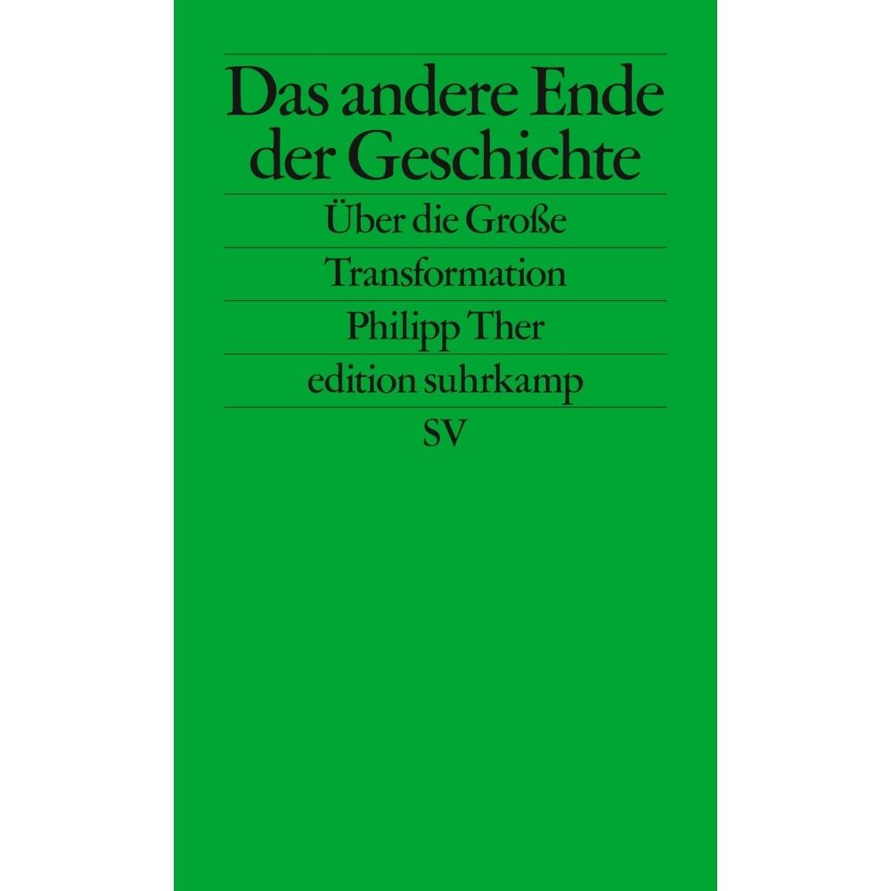 Das andere Ende der Geschichte, Belletristik von Philipp Ther