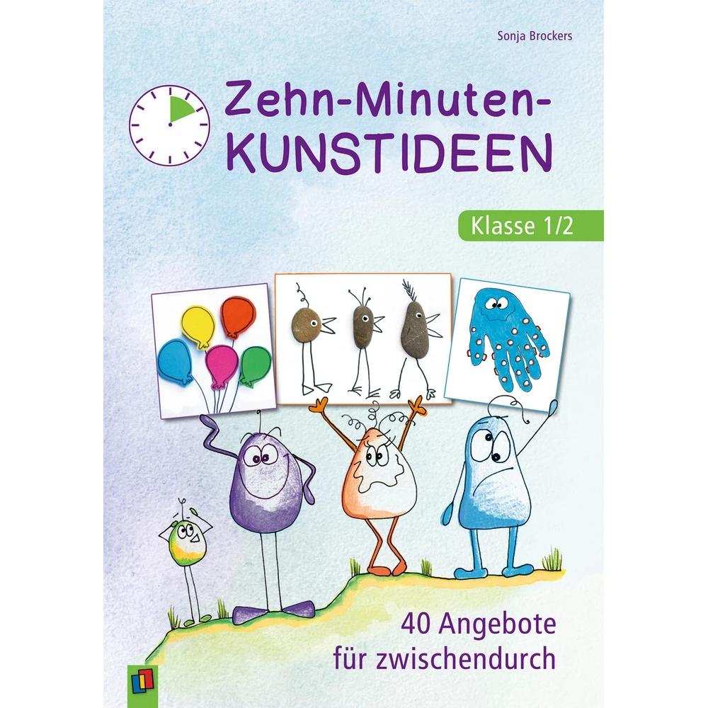 Zehn-Minuten-Kunstideen – Klasse 1/2, Schulbücher von Sonja Brockers
