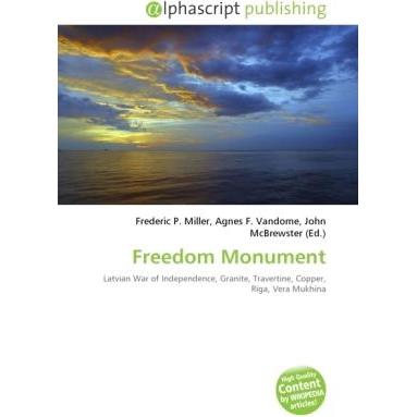 Freedom Monument, Fachbücher von Frederic P. Miller, John McBrewster, Agnes F. Vandome