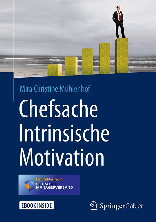 Produktbild Chefsache Intrinsische Motivation (Deutsch, Mira Christine Mühlenhof, 2017)